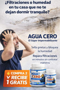¡AGUA CERO elimina filtraciones al instante!